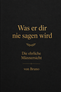 Was er dir nie sagen wird